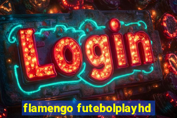 flamengo futebolplayhd